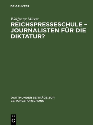 cover image of Reichspresseschule – Journalisten für die Diktatur?